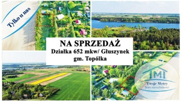 Działka rekreacyjna nad Jeziorem Głuszyńskim/652 mkw/Głuszynek/gm. Topólka/Cena 58 000 zł.