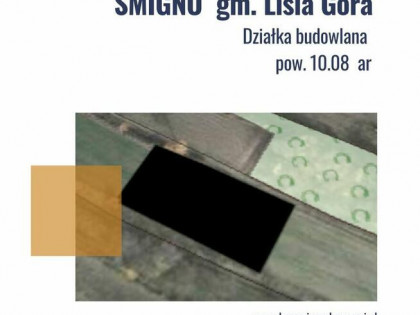 ŚMIGNO gm. Lisia Góra działka budowlana 10 ar