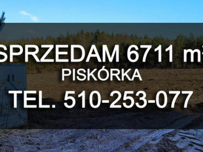 Sprzedam 6711 m2 Piskórka gm. Prażmów BUDOWLANA