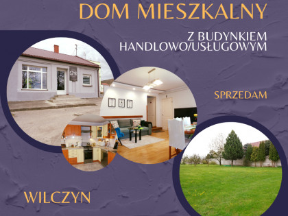 Dom z budynkiem handlowym w centrum Wilczyna