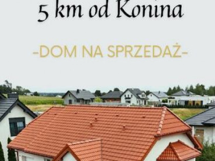 Stylowy niezwykle słoneczny -DOM- 5 km od Konina