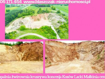 Działka 4,7ha kopalnia piasku kruszywa żwir koncesja Małkini