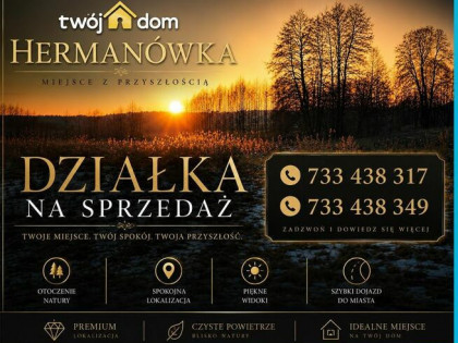 Działka Hermanówka blisko natury!