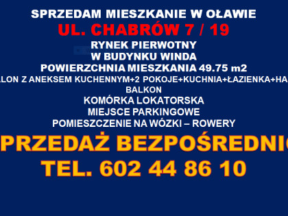 MIESZKANIE OŁAWA RYNEK PIERWOTNY MIESZKANIE OŁAWA  UL.CHABRÓW 7 / 19