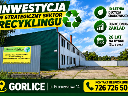 Inwestycja w strategiczny sektor recyklingu | Funkcjonujący zakład z 10-letnią decyzją środowiskową | Gorlice
